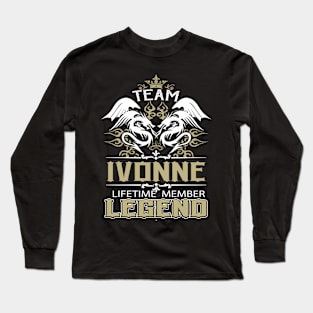 Ivonne Name T Shirt -  Team Ivonne Lifetime Member Legend Name Gift Item Tee Long Sleeve T-Shirt